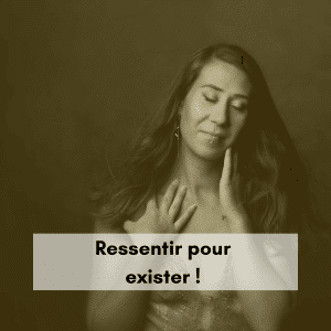 Atelier : Ressentir pour exister